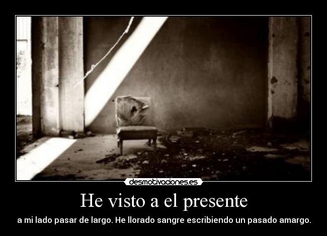 He visto a el presente - 