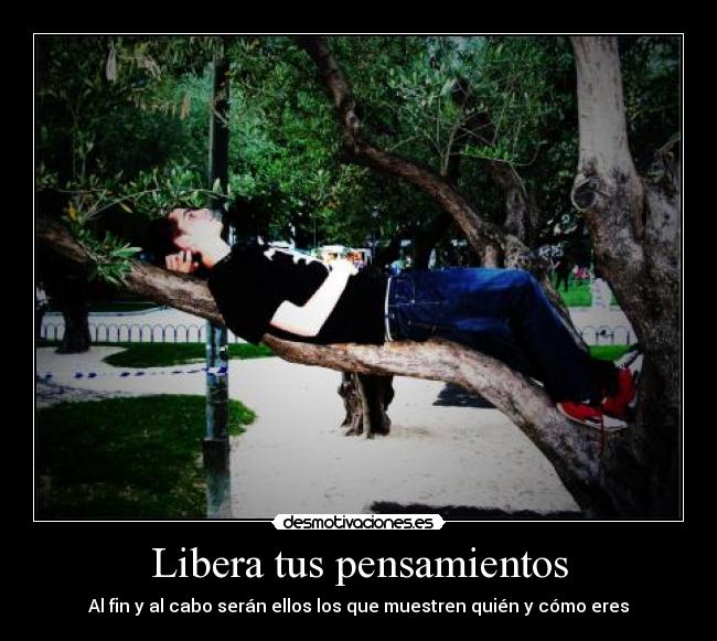 Libera tus pensamientos -