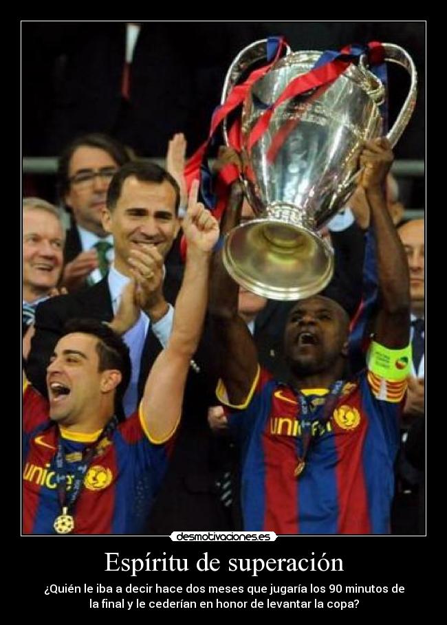Espíritu de superación - ¿Quién le iba a decir hace dos meses que jugaría los 90 minutos de
la final y le cederían en honor de levantar la copa?