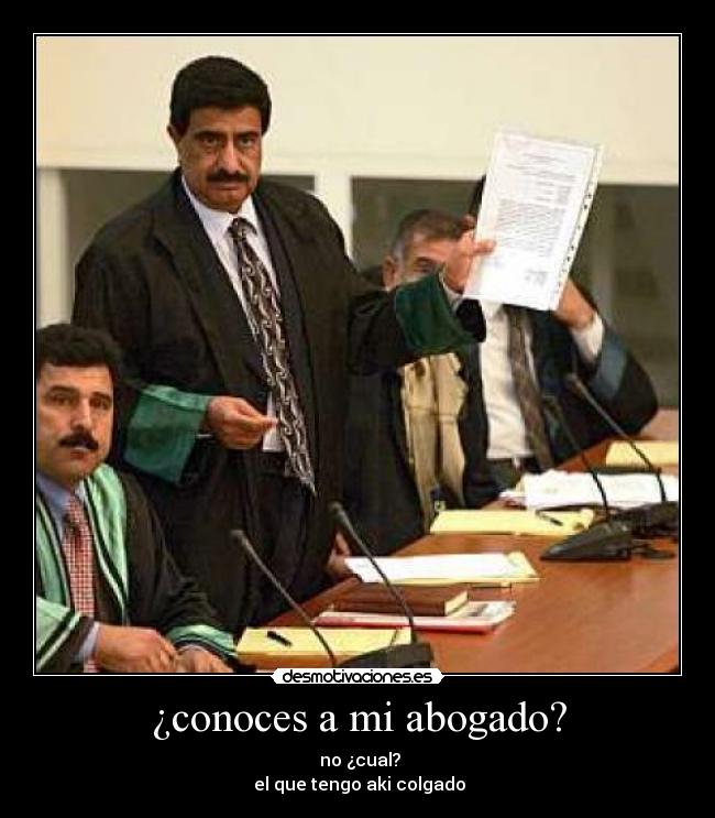 ¿conoces a mi abogado? - 