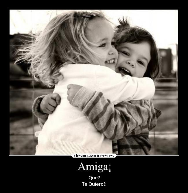 Amiga¡ -