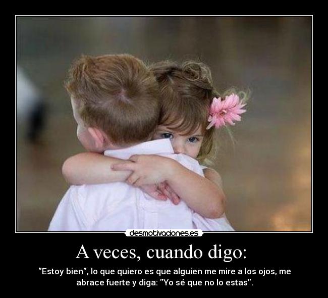 A veces, cuando digo: -