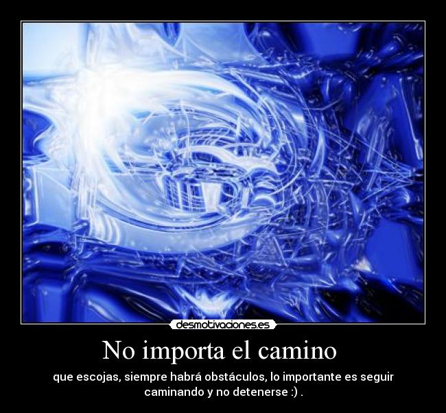 carteles importa camino escojas obstaculos seguir desmotivaciones