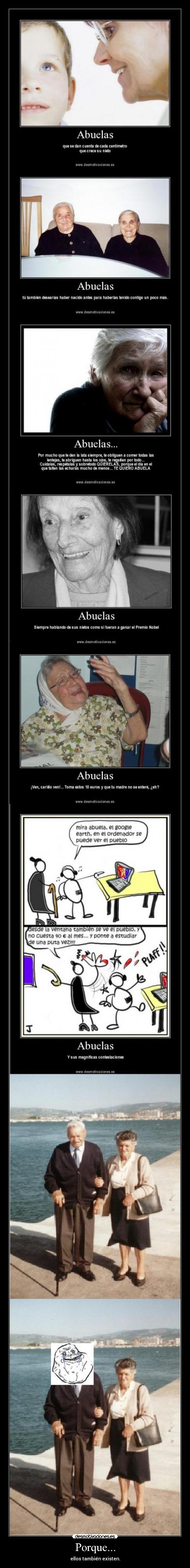 Porque... - ellos también existen.