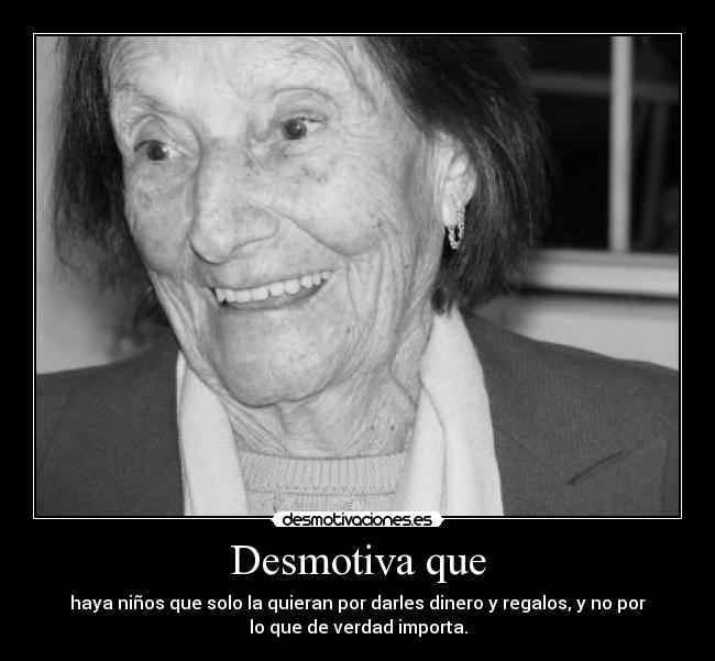 Desmotiva que -