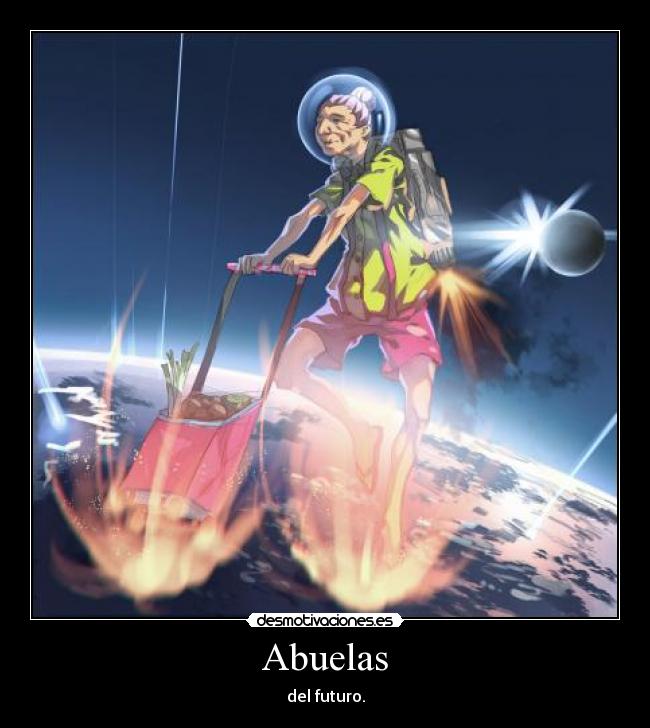 Abuelas - del futuro.