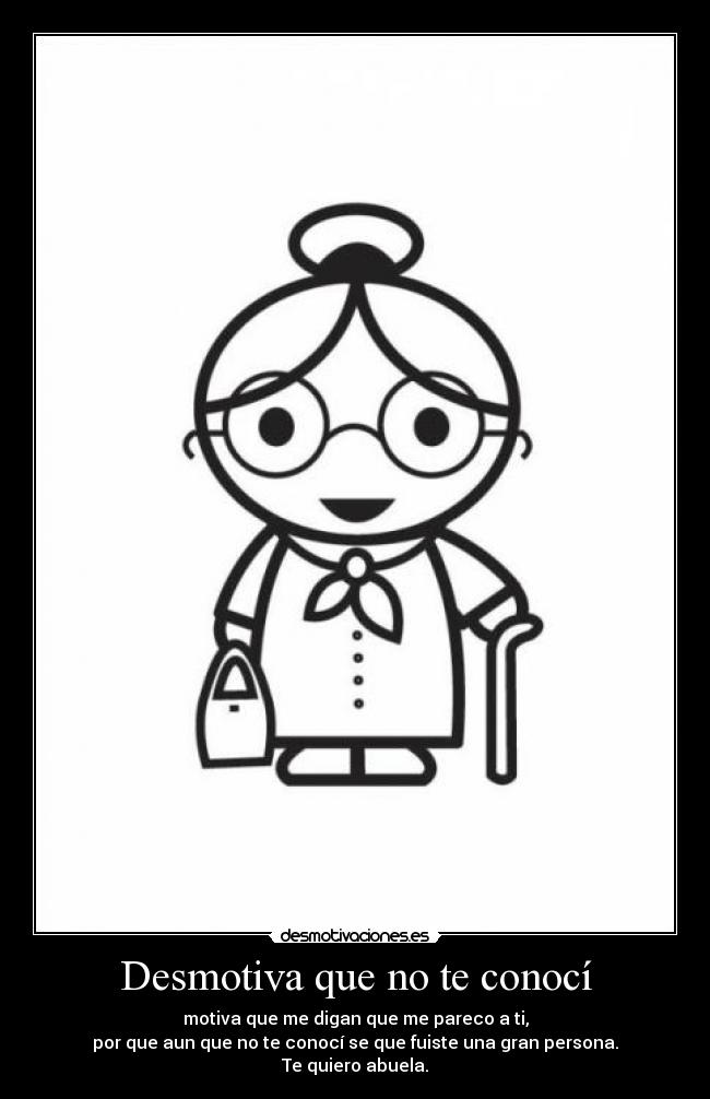 Desmotiva que no te conocí -