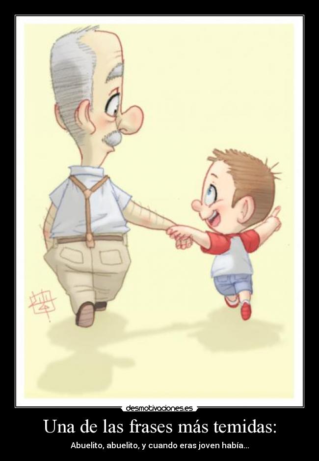 carteles frases abuelito frases temidas desmotivaciones