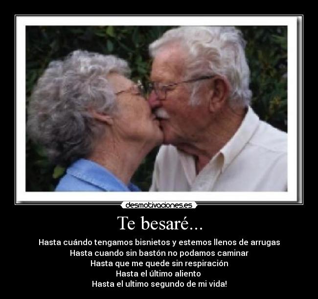 Te besaré... -