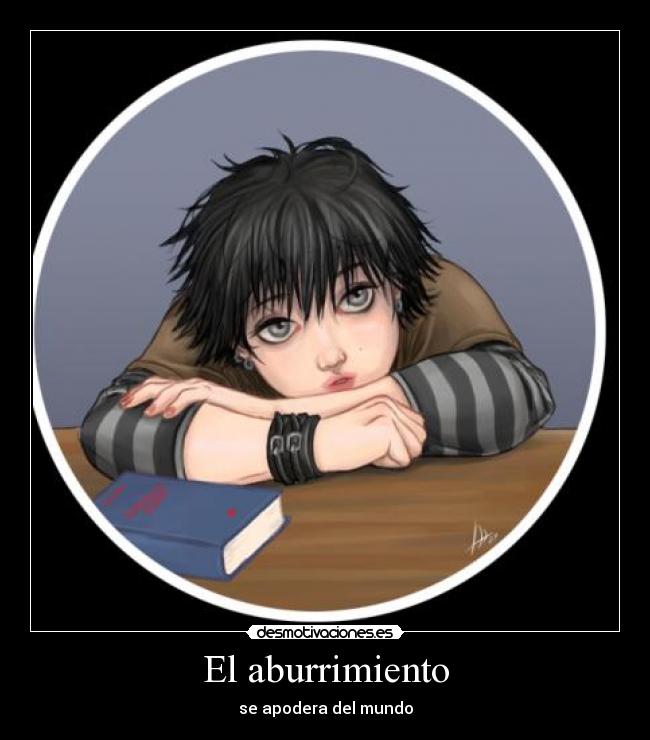 El aburrimiento - se apodera del mundo