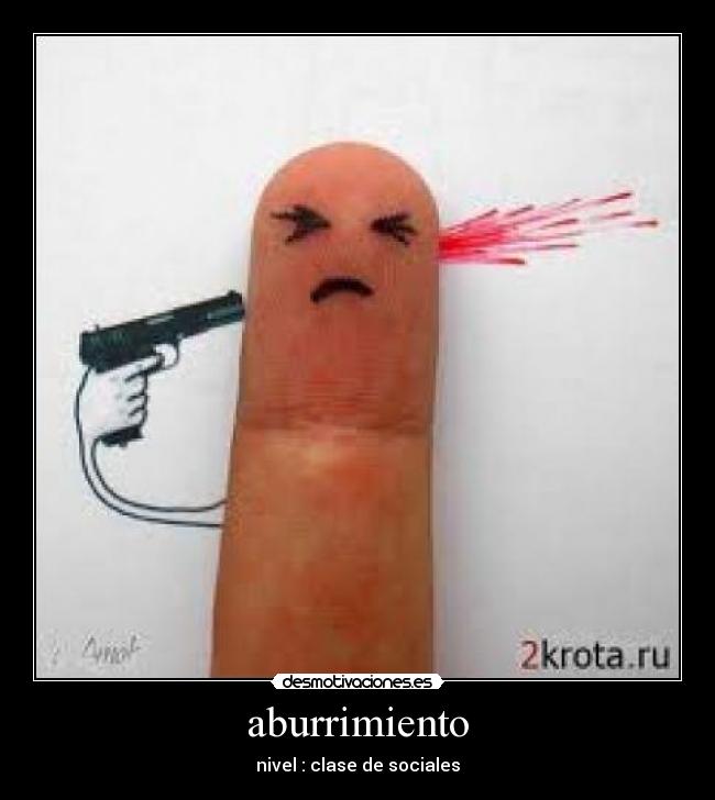 aburrimiento - nivel : clase de sociales