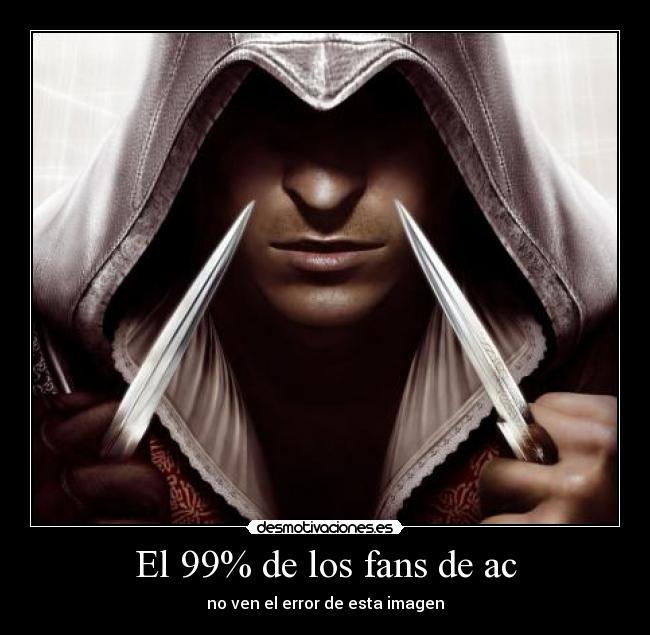 El 99% de los fans de ac - no ven el error de esta imagen