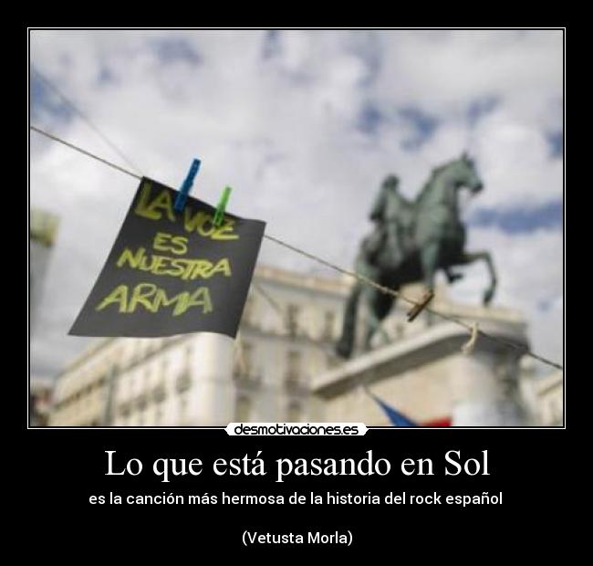 Lo que está pasando en Sol - es la canción más hermosa de la historia del rock español
(Vetusta Morla)