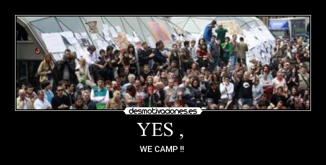 YES , - WE CAMP !!