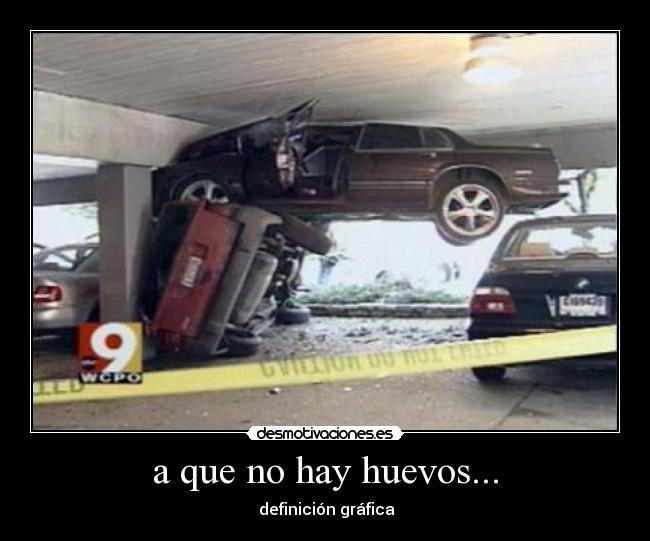 a que no hay huevos... -  definición gráfica