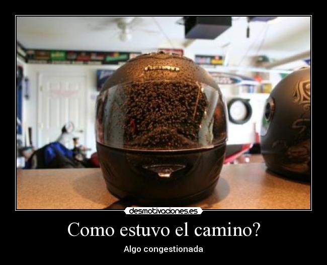 Como estuvo el camino? - Algo congestionada