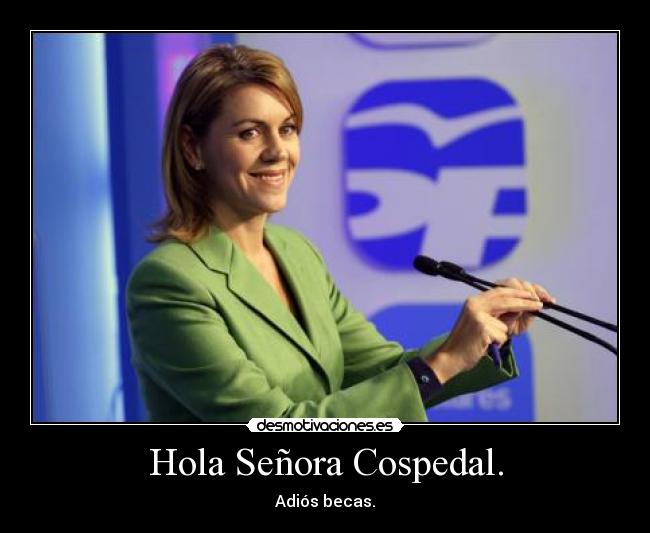 Hola Señora Cospedal. - 