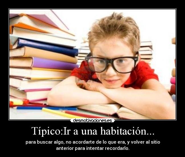 Típico:Ir a una habitación... -