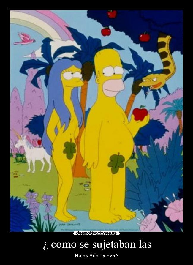 ¿ como se sujetaban las - Hojas Adan y Eva ?