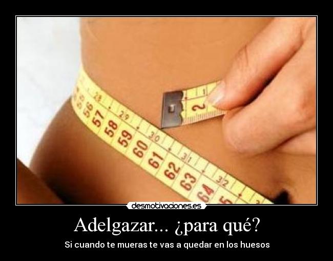 carteles adelgazar desmotivaciones