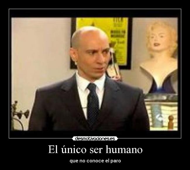El único ser humano -