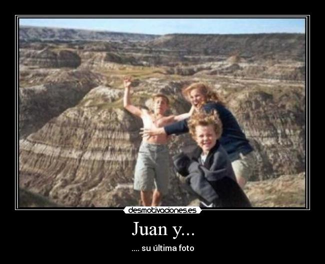 Juan y... - .... su última foto