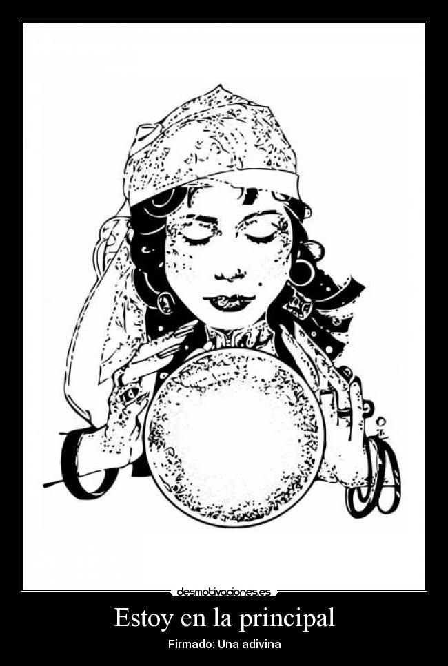 Estoy en la principal - Firmado: Una adivina