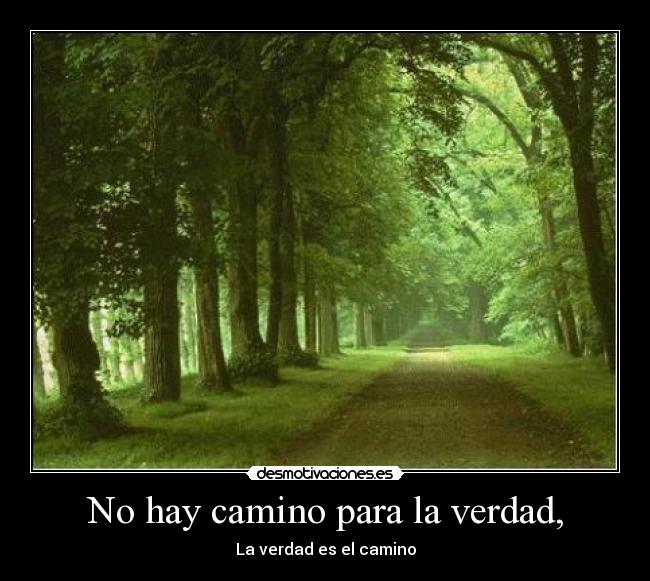 No hay camino para la verdad, - 