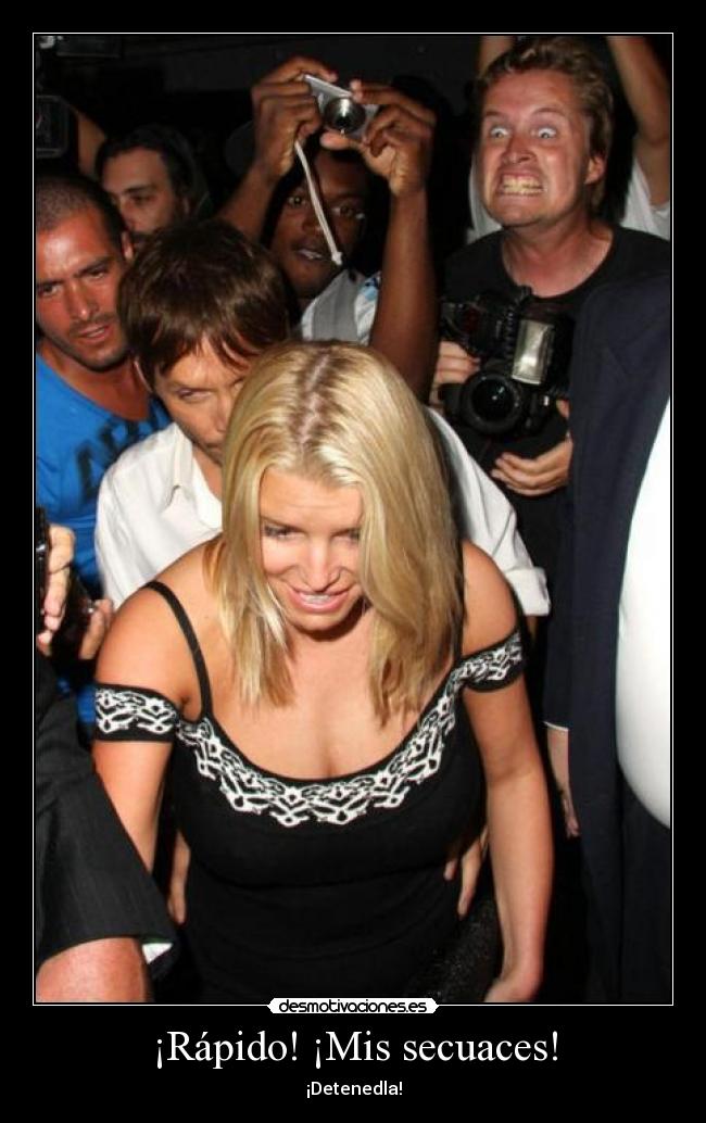 ¡Rápido! ¡Mis secuaces! - ¡Detenedla!