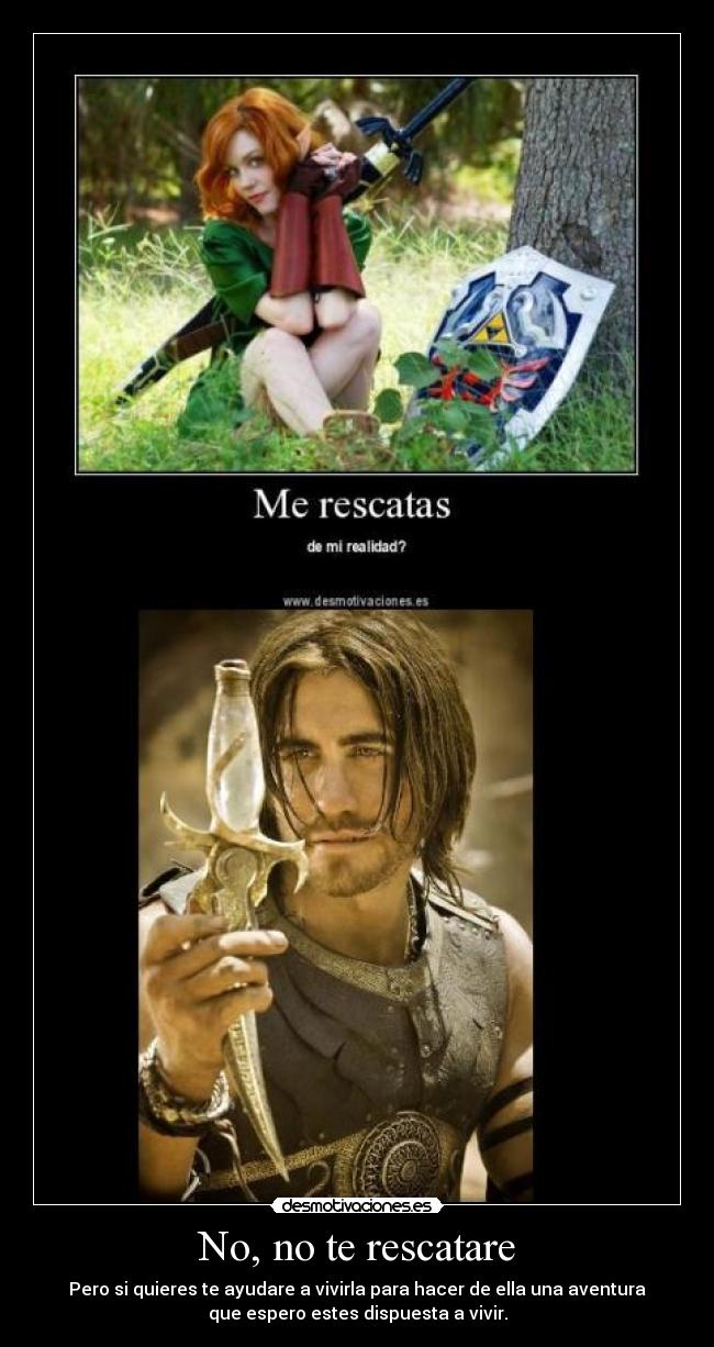 No, no te rescatare -