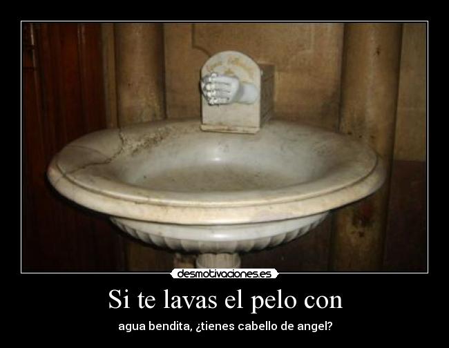 Si te lavas el pelo con -