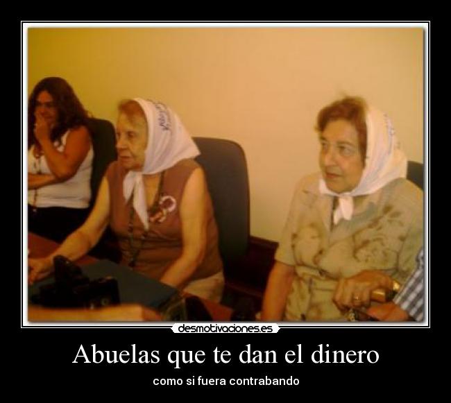 Abuelas que te dan el dinero - como si fuera contrabando