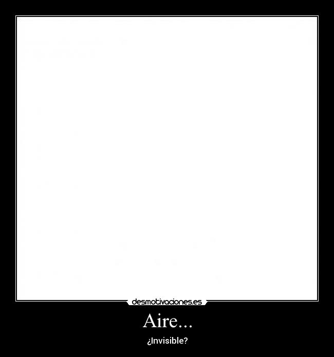 Aire... - ¿Invisible?