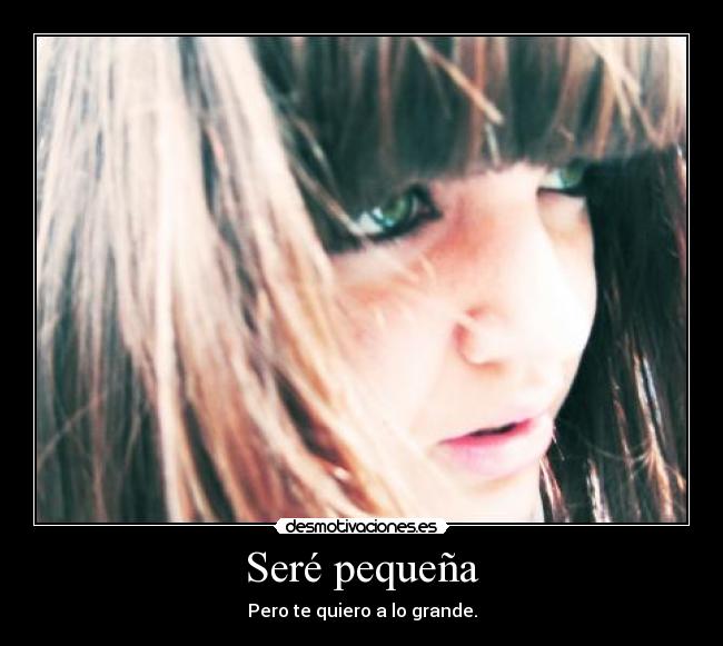 Seré pequeña - 