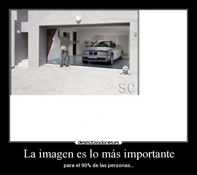 La imagen es lo más importante - para el 90% de las personas...