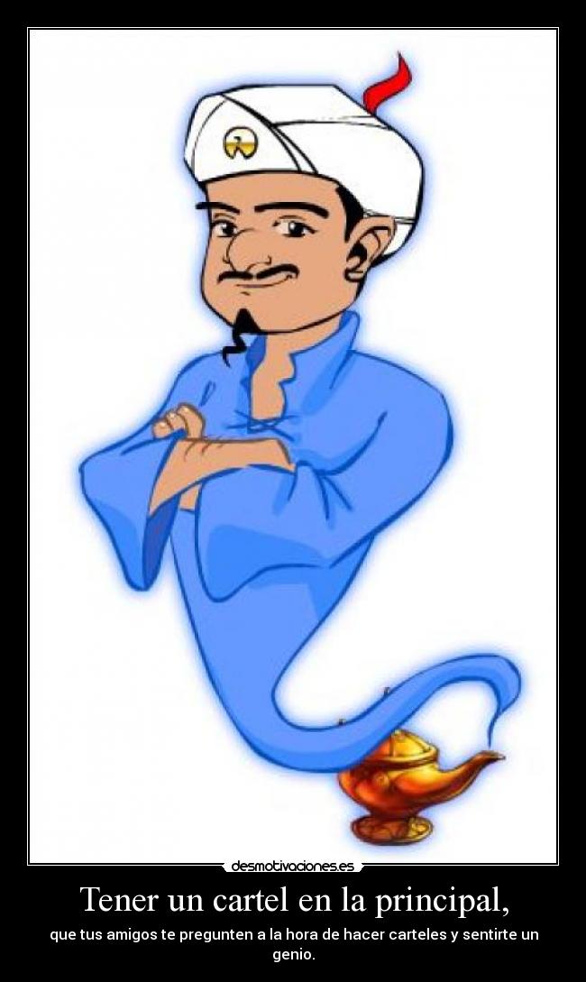 carteles cartel prncipal genio akinator desmotivaciones