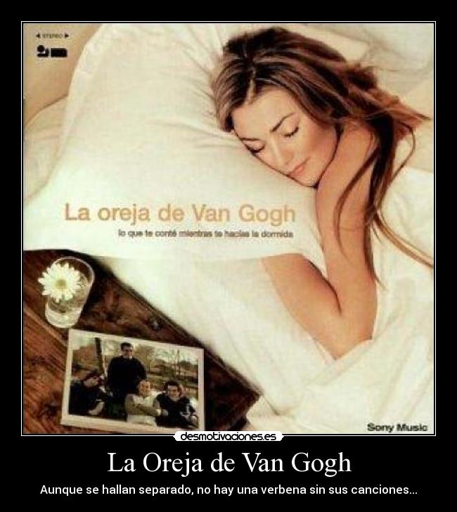 La Oreja de Van Gogh - Aunque se hallan separado, no hay una verbena sin sus canciones...
