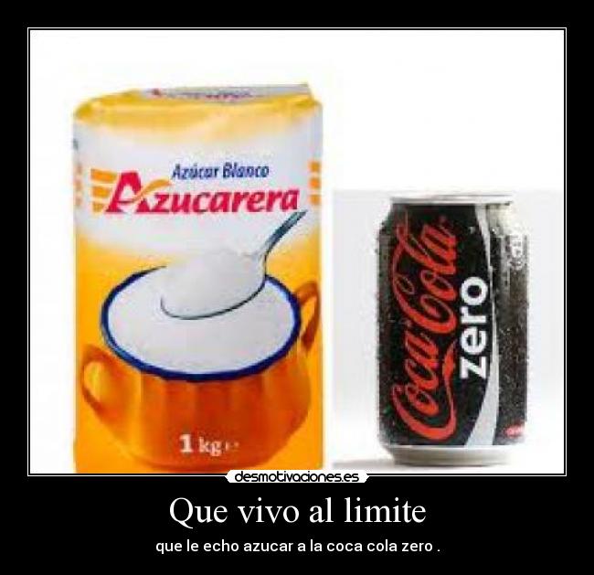 Que vivo al limite -