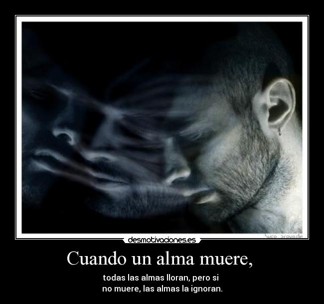 Cuando un alma muere, -