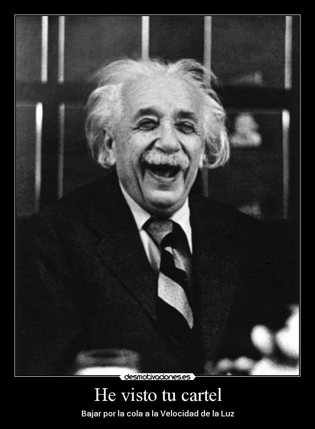He visto tu cartel - Bajar por la cola a la Velocidad de la Luz