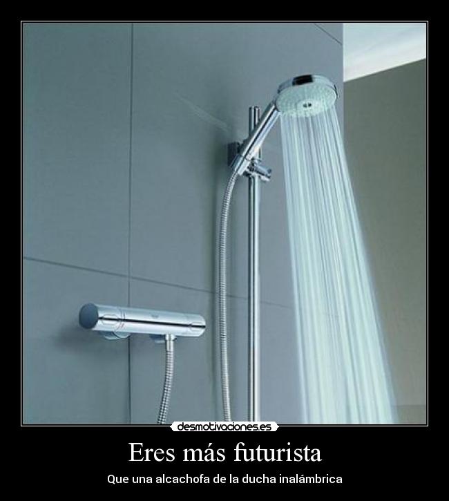 Eres más futurista - Que una alcachofa de la ducha inalámbrica