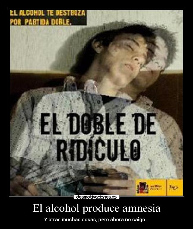 El alcohol produce amnesia -
