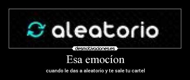 Esa emocíon -