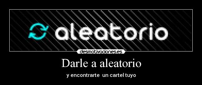 Darle a aleatorio -