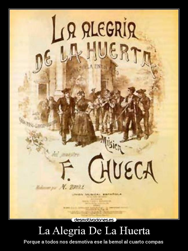 La Alegria De La Huerta - Porque a todos nos desmotiva ese la bemol al cuarto compas 