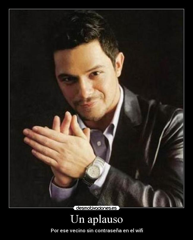 Un aplauso - Por ese vecino sin contraseña en el wifi