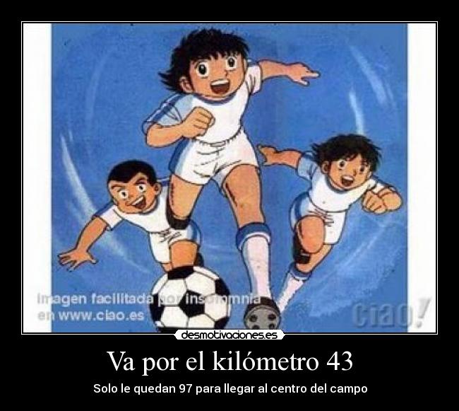 Va por el kilómetro 43 -