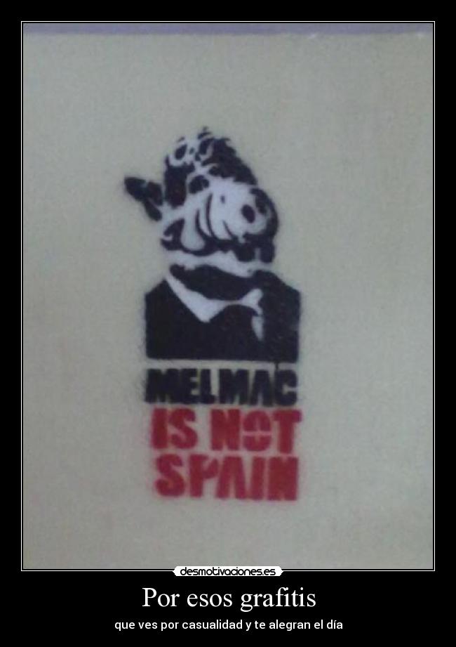 Por esos grafitis - que ves por casualidad y te alegran el día