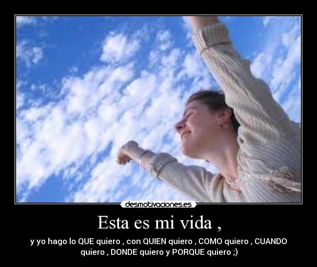 Esta es mi vida , -