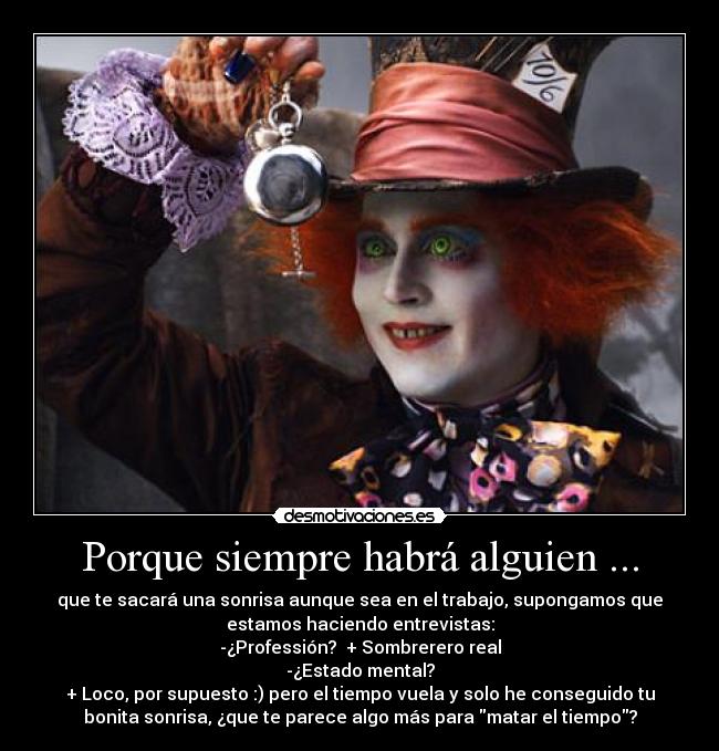 Porque siempre habrá alguien ... - 